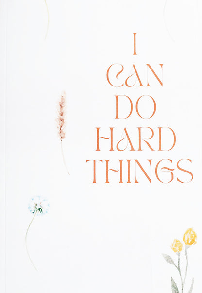 Floral Notebook/Journal/Sketch Book - I Can Do Hard Things - 6 x 9 blank notebook