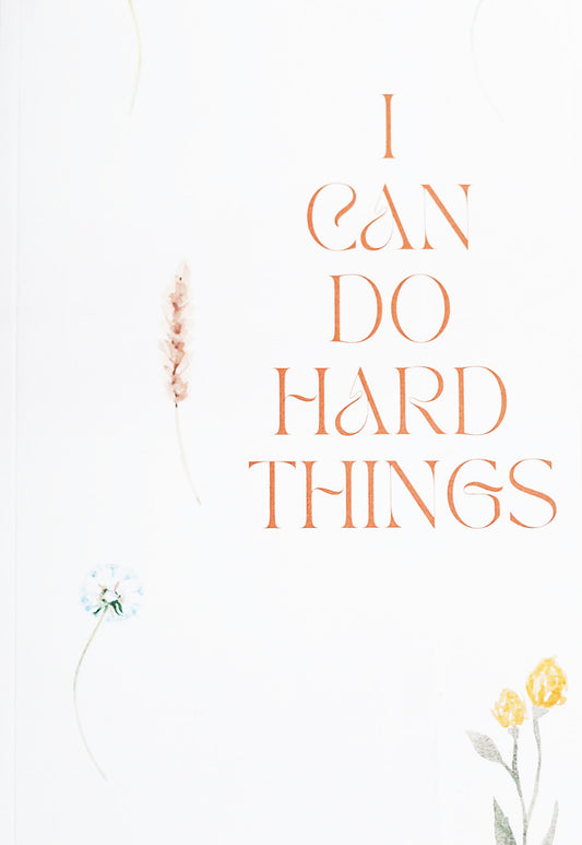 Floral Notebook/Journal/Sketch Book - I Can Do Hard Things - 6 x 9 blank notebook